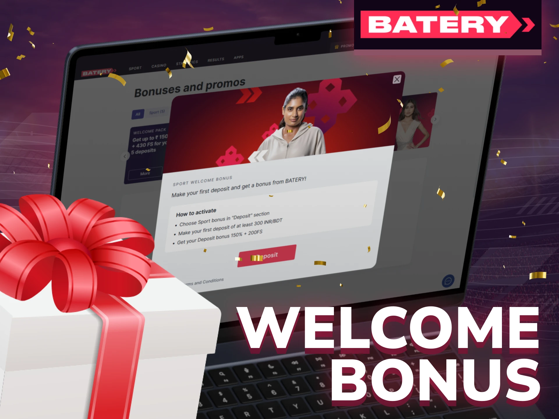Get started with a generous Welcome Bonus from Batery India today.
