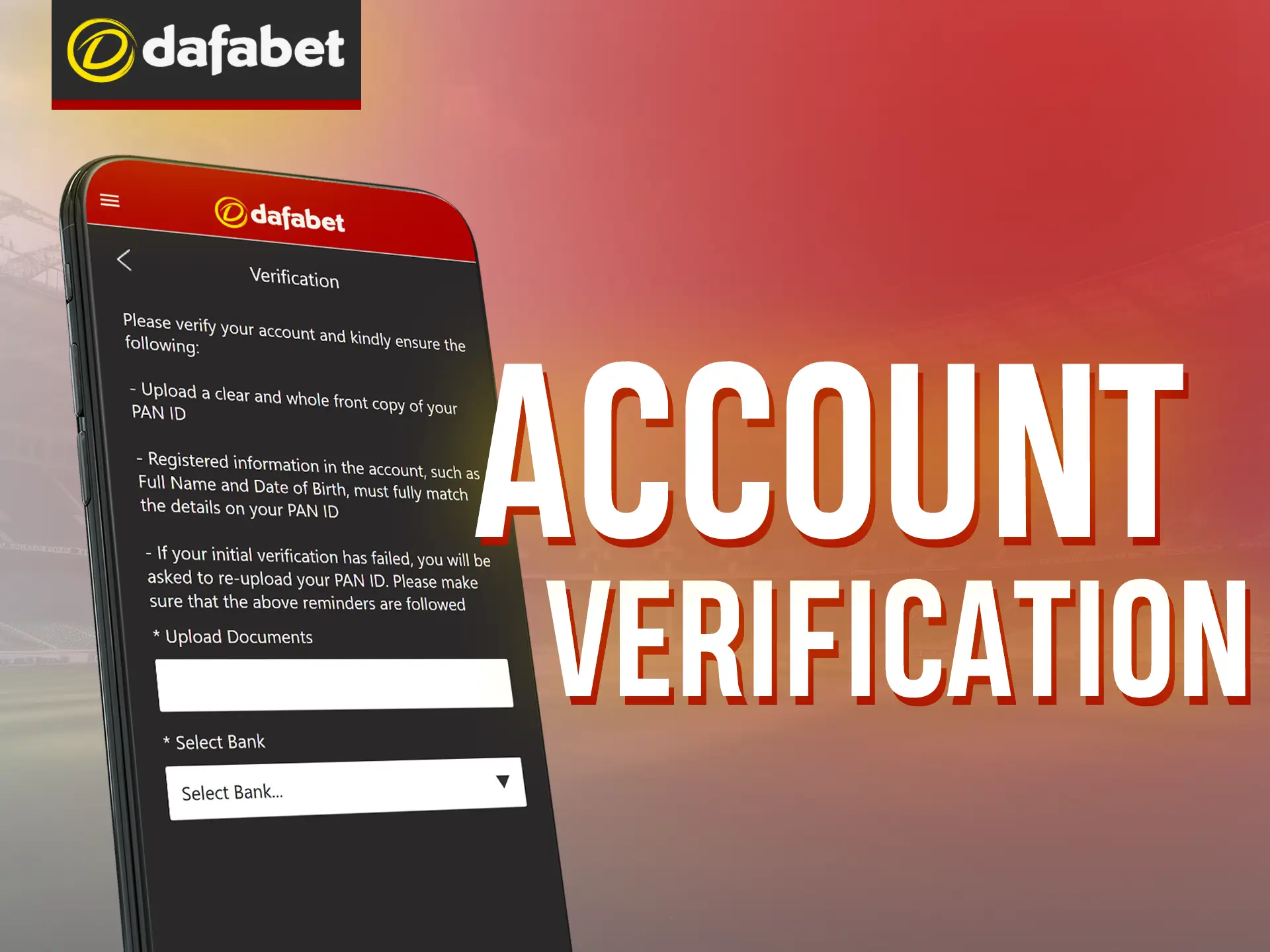 To verify your Dafabet account, you'll need to send in a few documents.