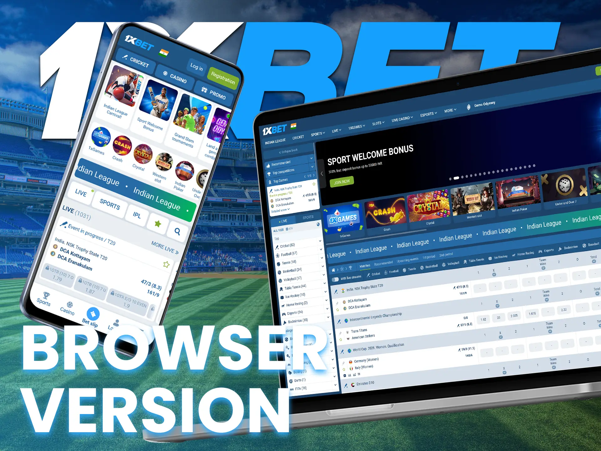The browser version of 1xBet is fully optimized for all types of devices.
