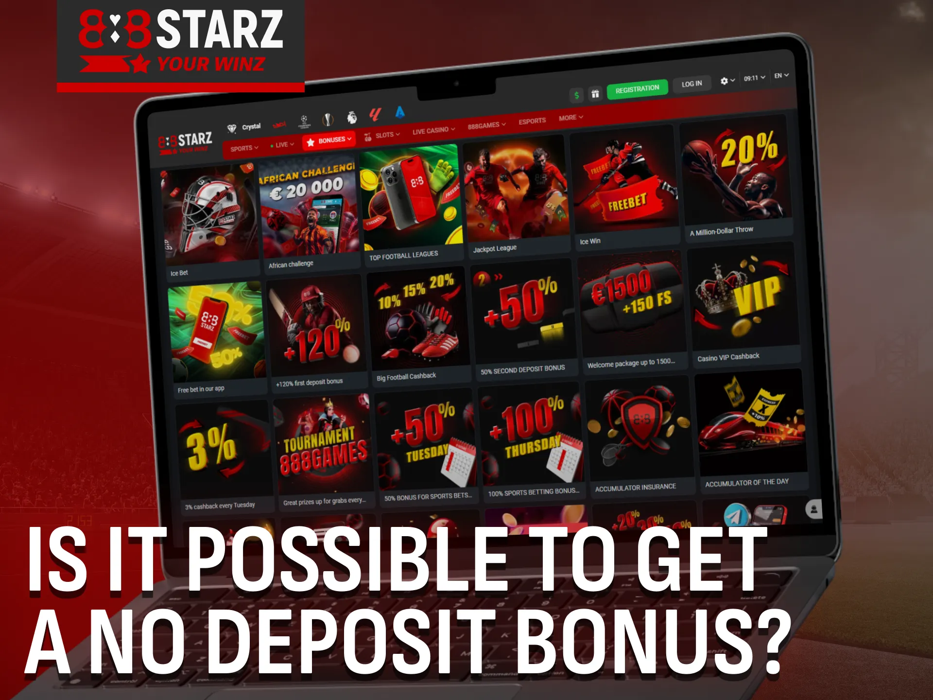 Some 888Starz users can access no deposit bonuses.