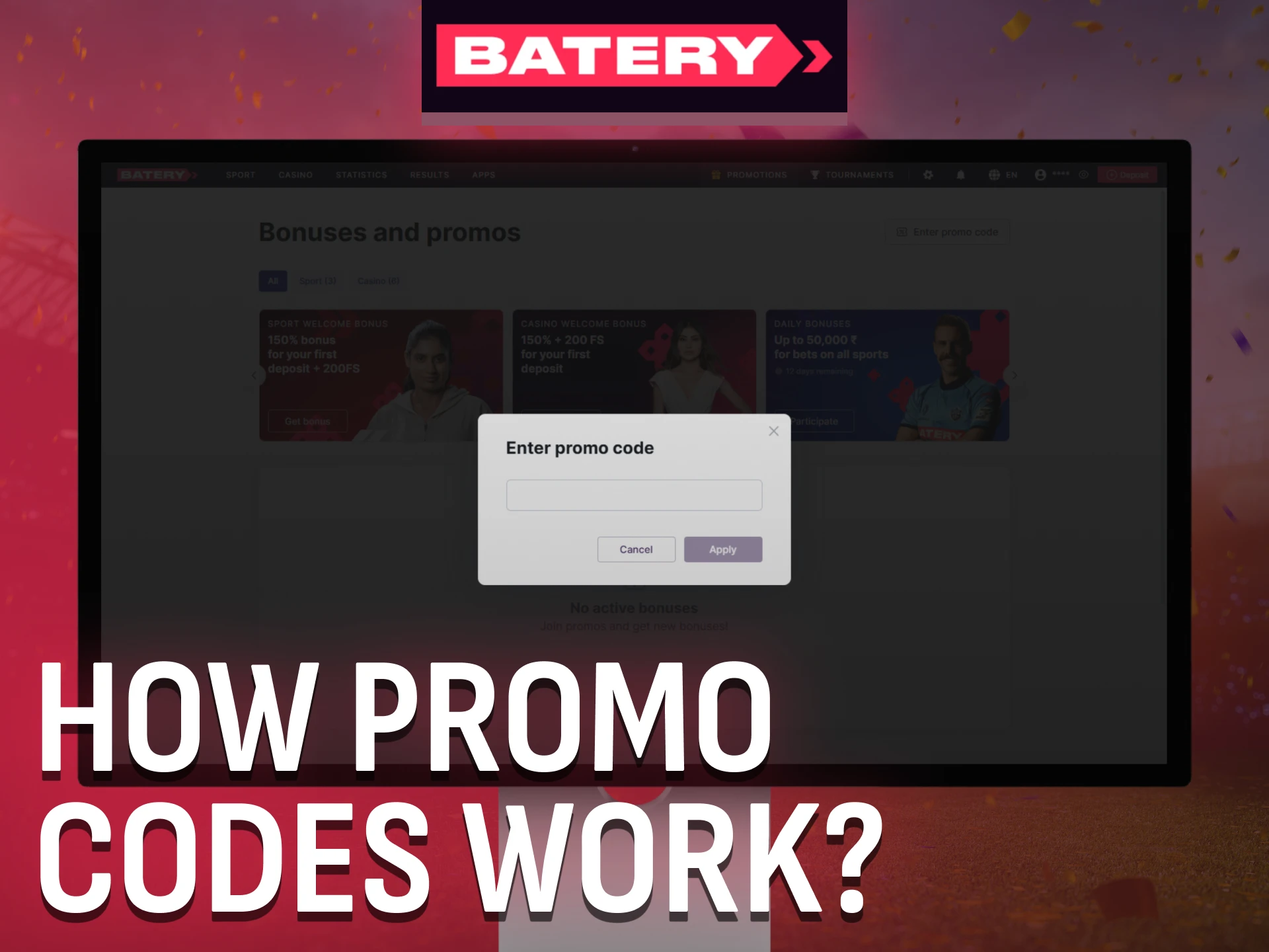 Batery explains how promo codes work for all types of bonuses.