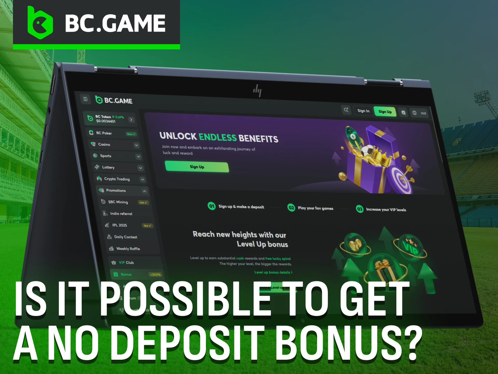 BC Game might provide a no deposit bonus during certain promotions.