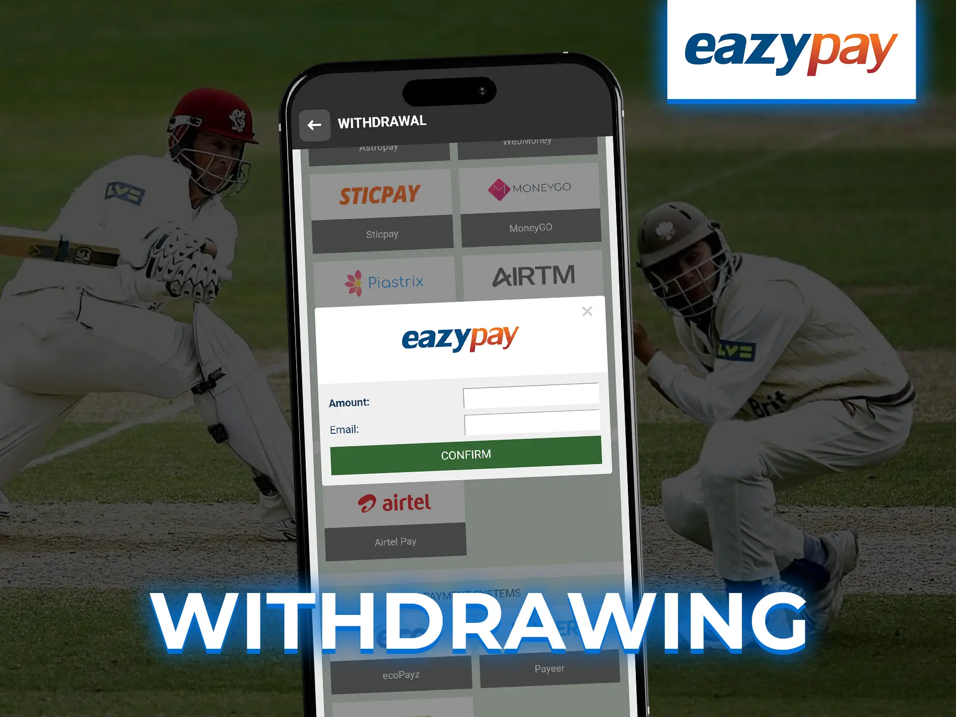 Link EazyPay to your betting account and withdraw your winnings.