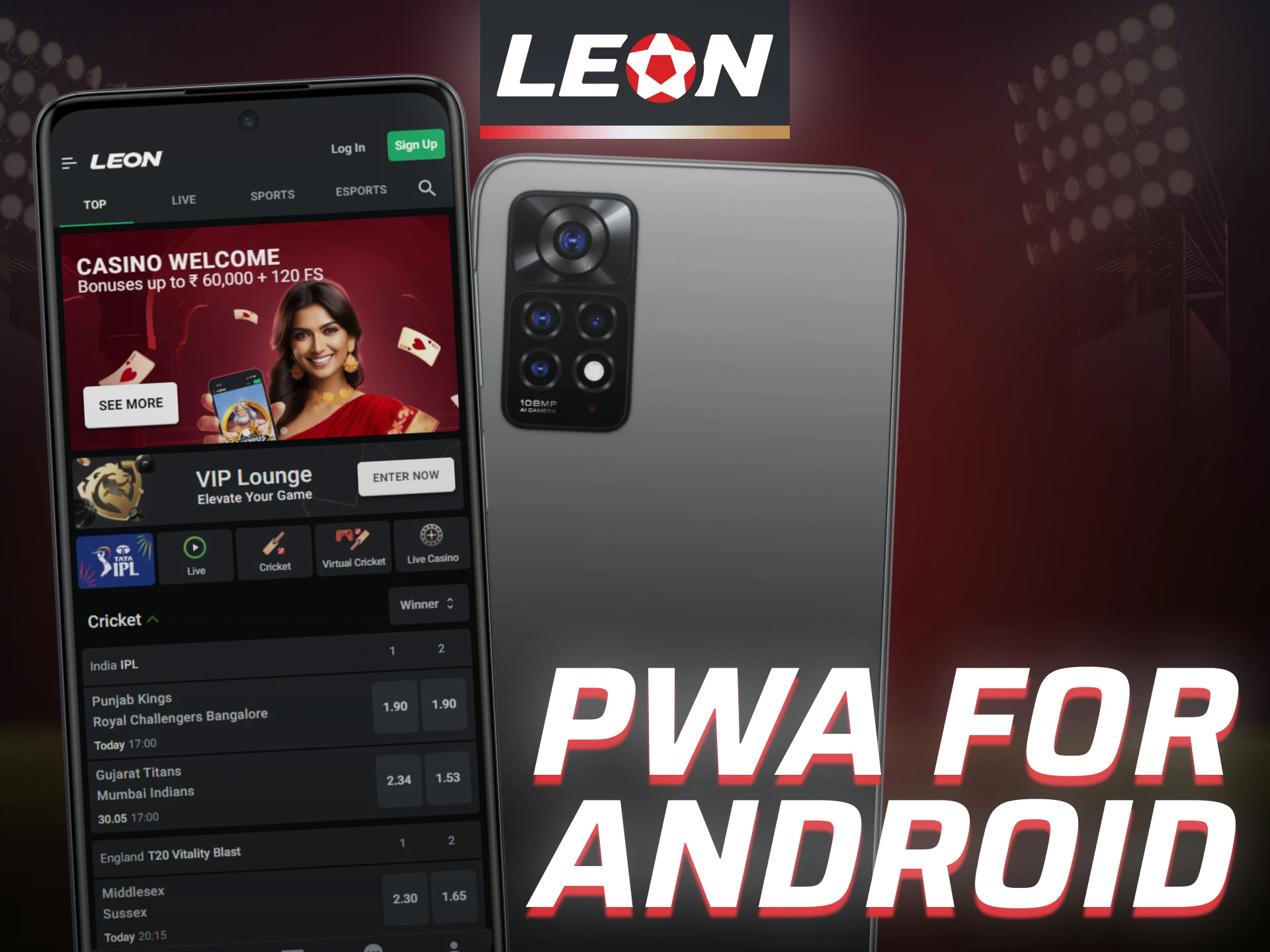 Use Leon Bet PWA version for Android and enjoy faster loading.