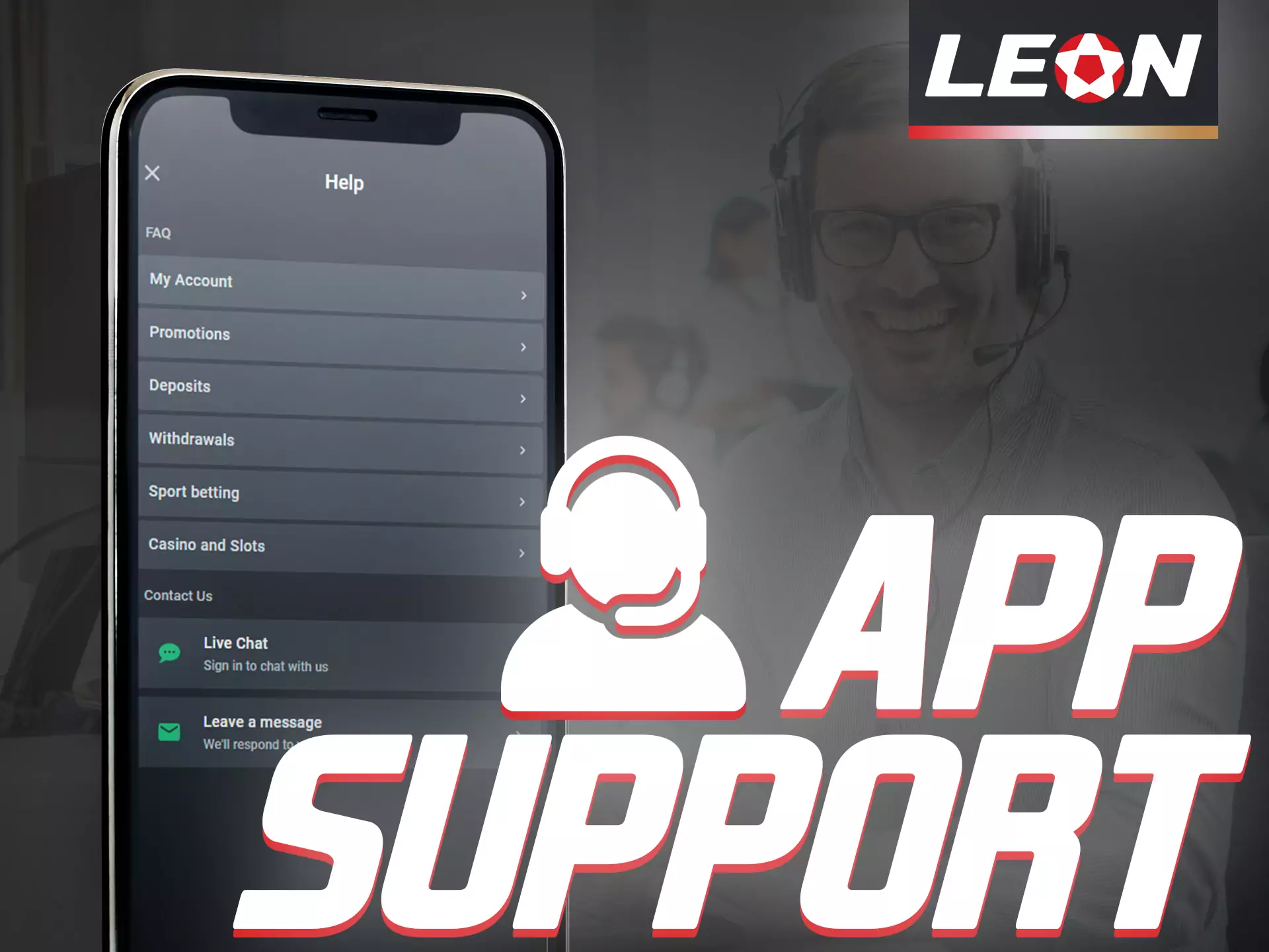 You can always count on the Leonbet app for support.