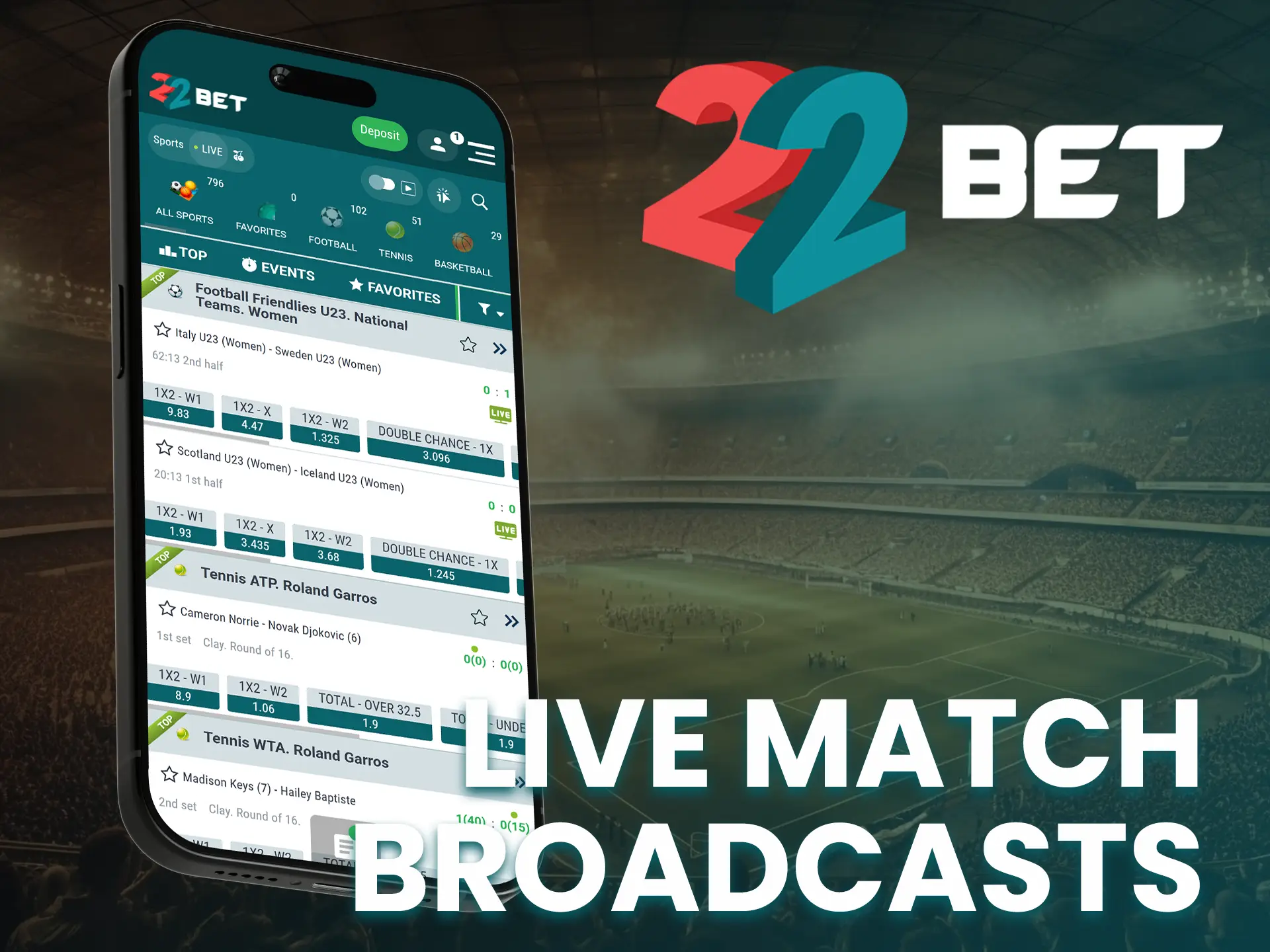 Watch popular matches in real time with the 22Bet app.