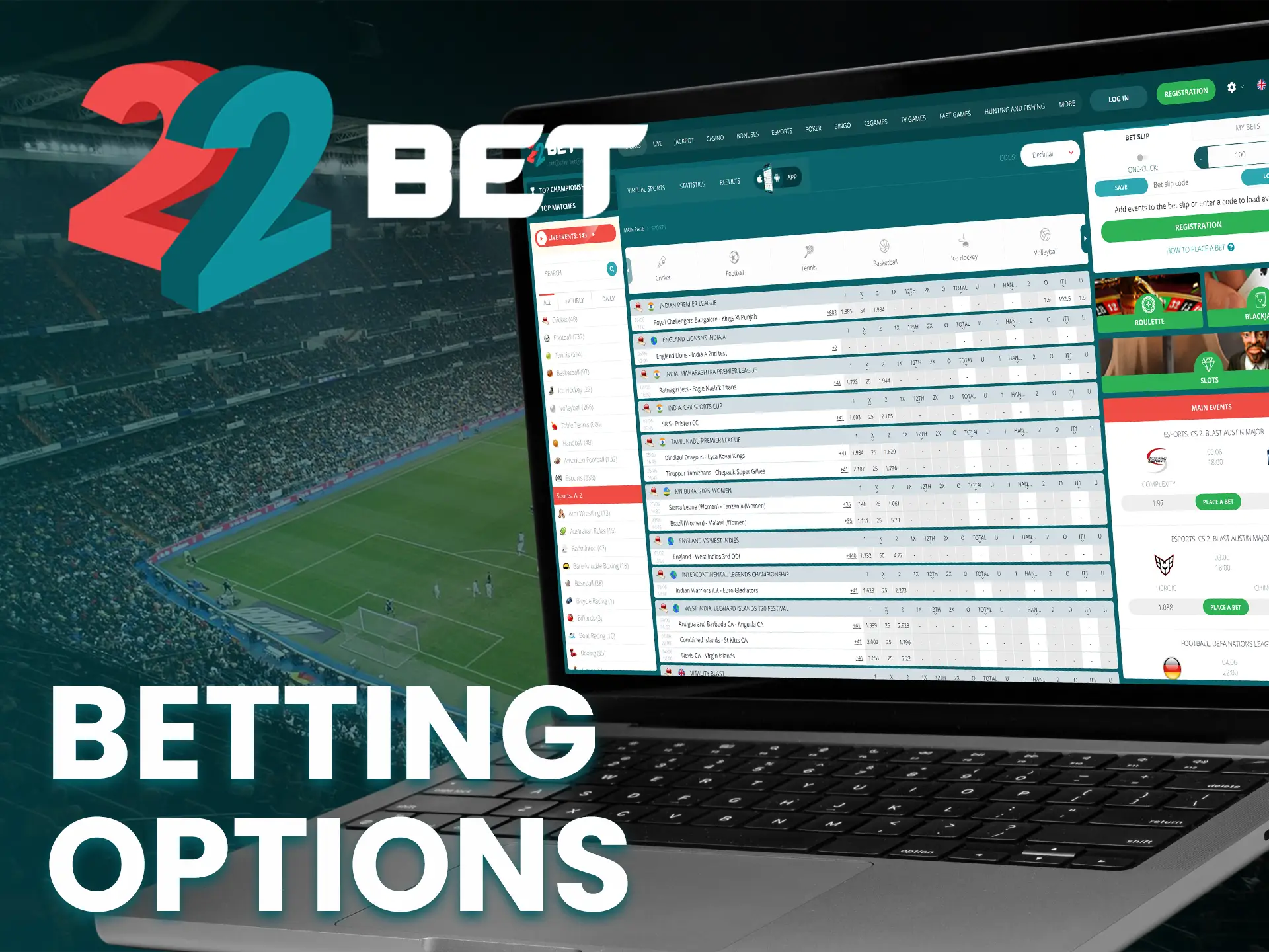22Bet offers diverse betting options for all types of sporting events.
