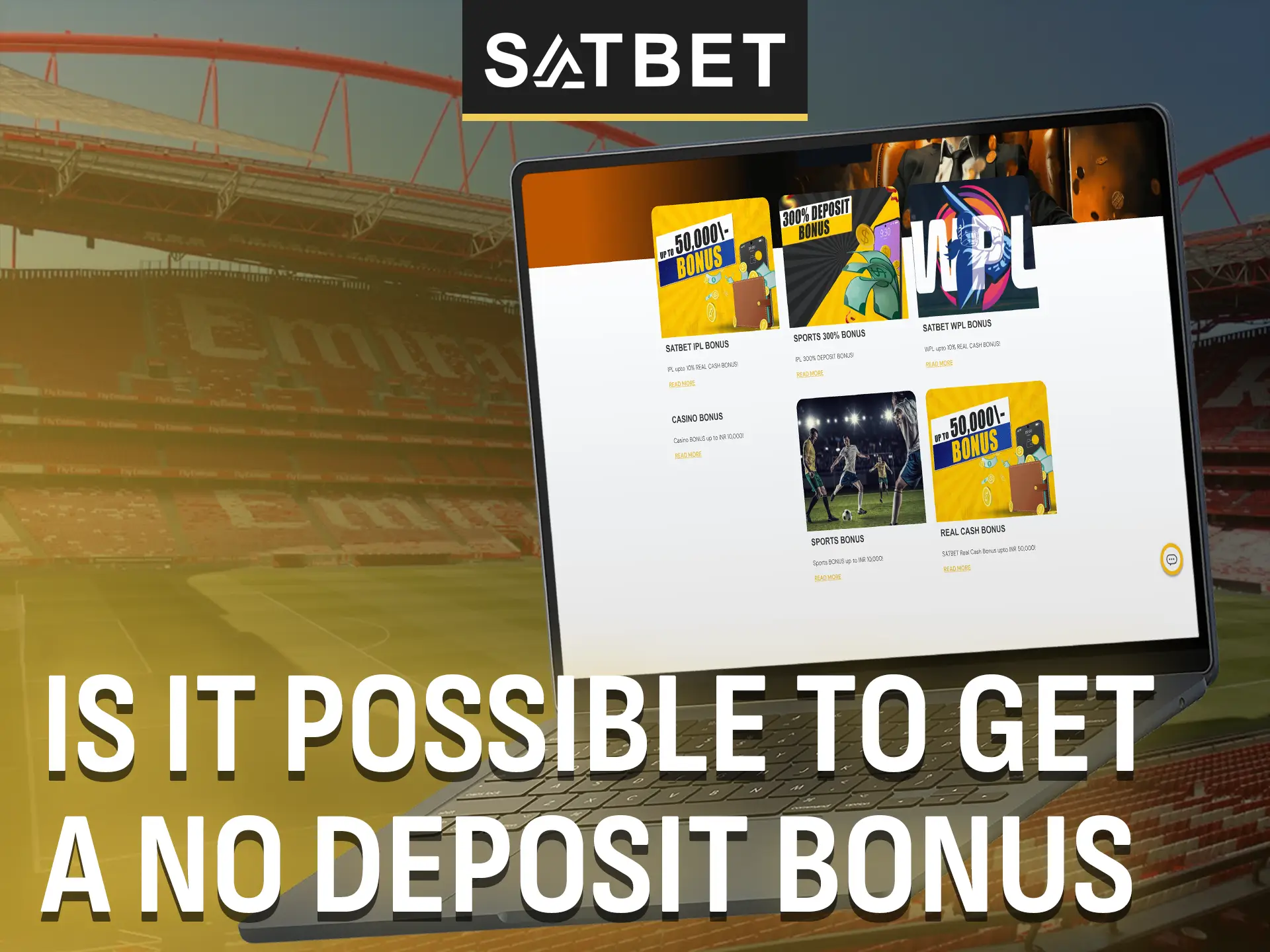 Look for the no deposit bonus on social media or on Satbet's website.