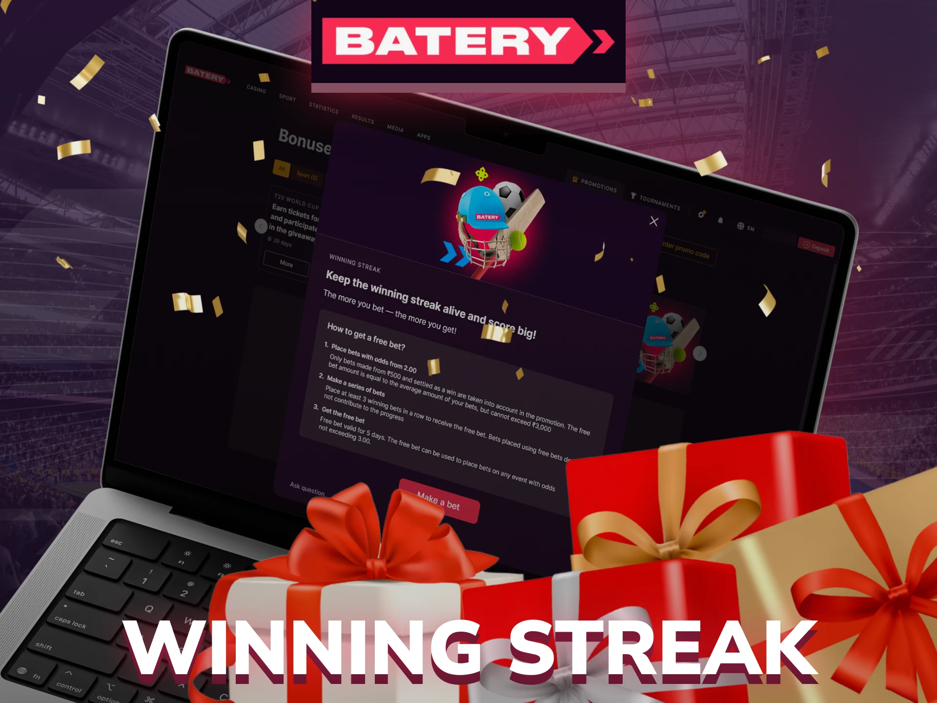 Take advantage of the Winning Streak and boost your Batery balance.