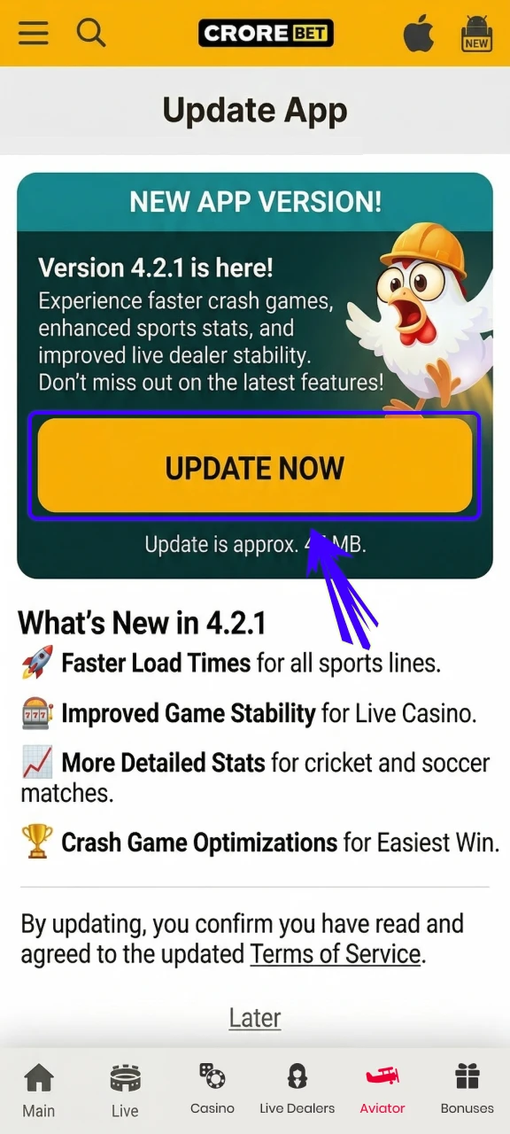 Tap the update button within the Crorebet App to install the newest files.