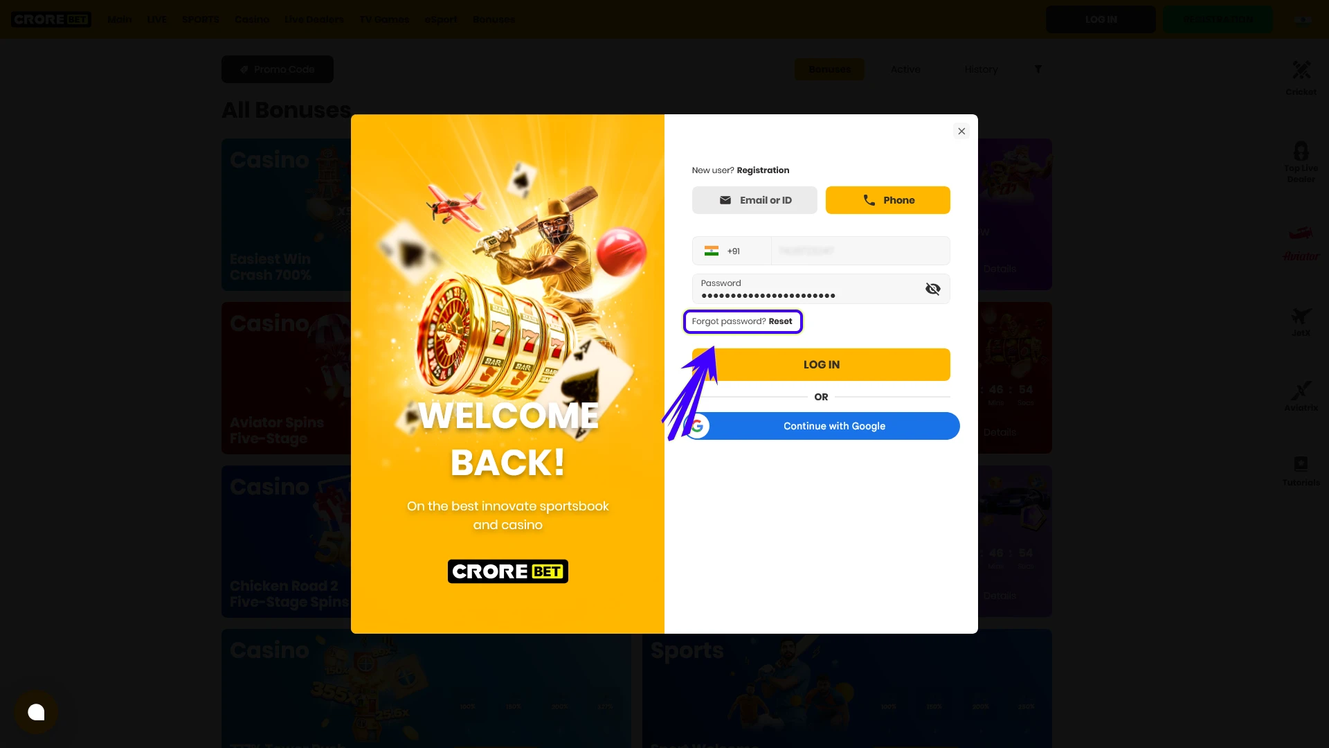 Use the recovery tool to restore your Crorebet password.