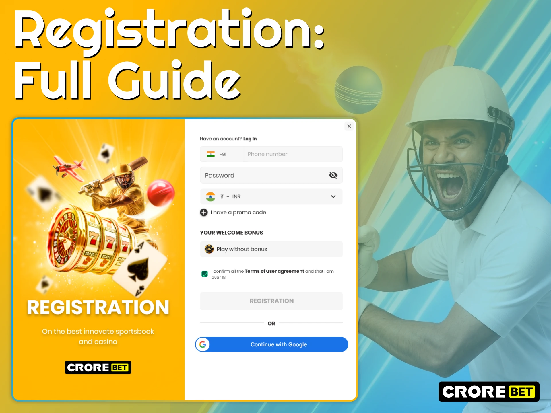 Follow the guide to complete your Crorebet Registration.